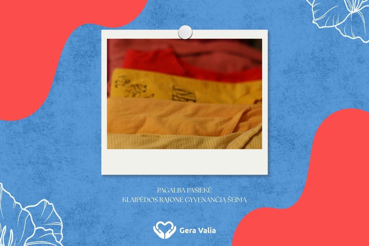 Šeimai gyvenančiai Klaipėdos rajone suteikta parama drabužiais👕